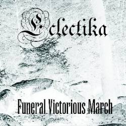 Eclectika : Funeral Victorious March